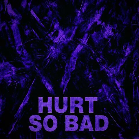 Hurt So Bad