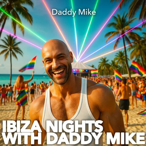 Ibiza Nights with Daddy Mike