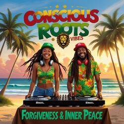 Best Conscious Dub Roots Vibes (Inner Peace and Forgiveness)