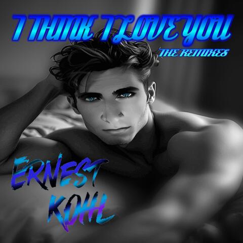 I THINK I LOVE YOU (THE REMIXES)