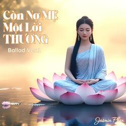 Còn Nợ Mẹ Một Lời Thương (Ballad Ver.1)