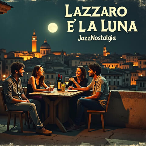 Lazzaro e la Luna