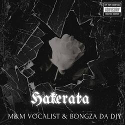 M&M_Vocalist_-_Gakerata (feat. Bongza Da Djy)