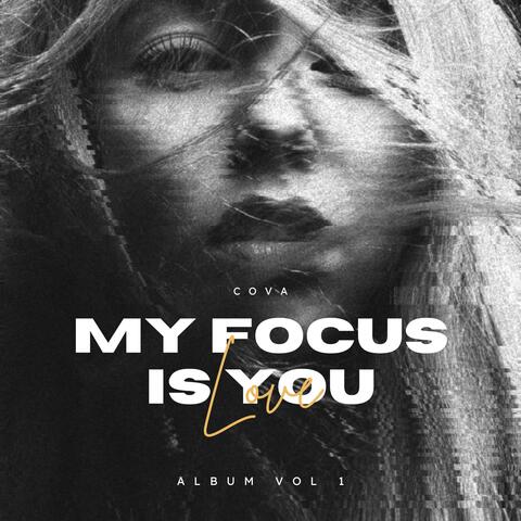 My focus is you