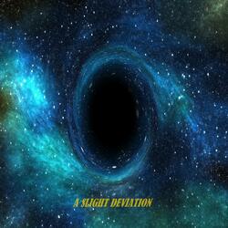 A Slight Deviation