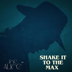 shake it to the max