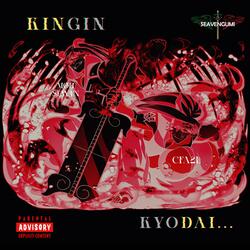 KINGIN KYODAI (feat. CFA2L)
