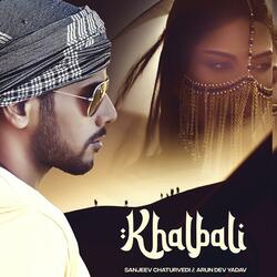 KHALBALI (feat. Arun dev yadav)