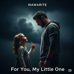 For You,My Little One