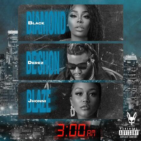 3AM (feat. Derez De`Shon & Jhonni Blaze)