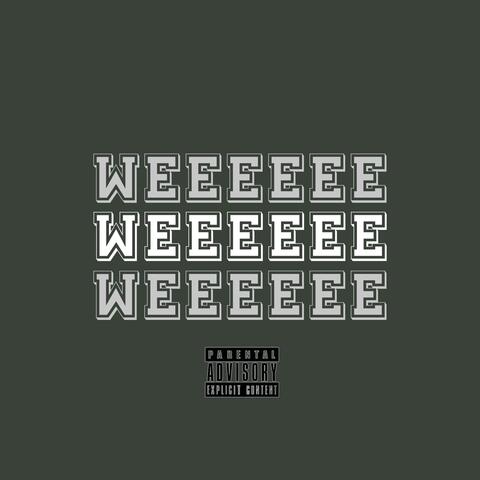 WEEEEEE (feat. Gwala$ & PURPLE)