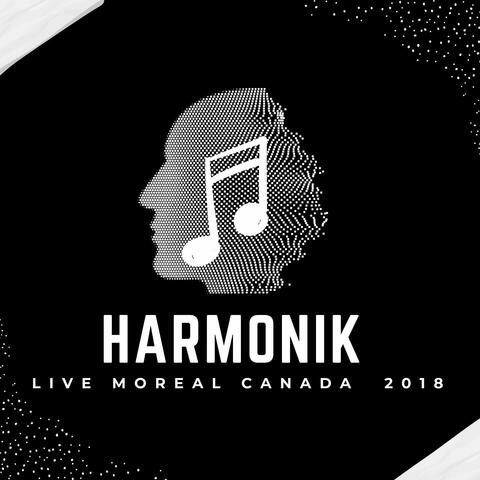 harmonik " live moreal canada 2018 "