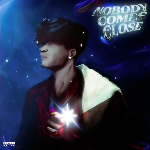 NOBODY COMES CLOSE