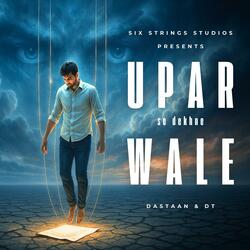 Upar Se Dekhne Wale