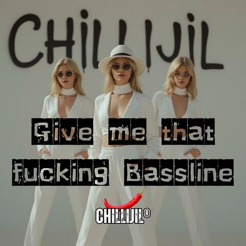 GIVE ME THAT FUCKING BASSLINE (Radio Edit)