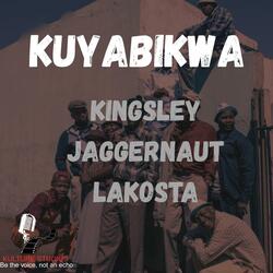 Kuyabikwa (feat. Jaggernaut, Lakosta & Kingsley Summer)