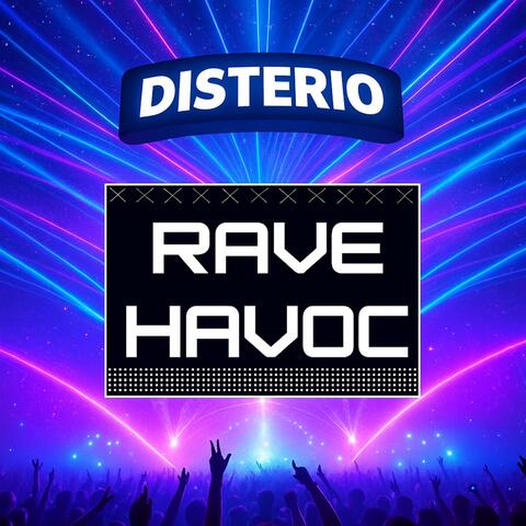 Rave Havoc