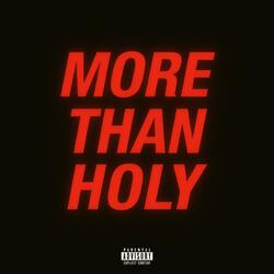 More Than Holy