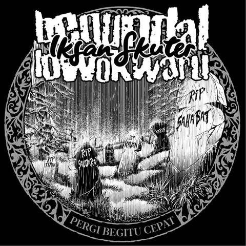 Pergi Begitu Cepat (feat. Iksan Skuter)