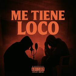 Me Tiene Loco (feat. Criz)
