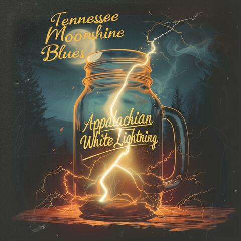 Tennessee Moonshine Blues