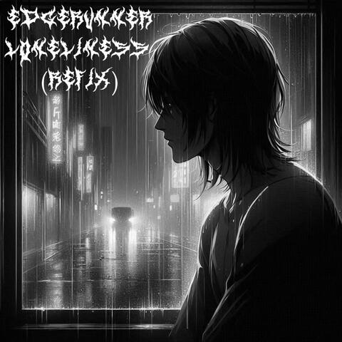 LONELINESS (REFIX)