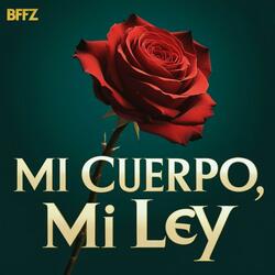 MI CUERPO, MI LEY