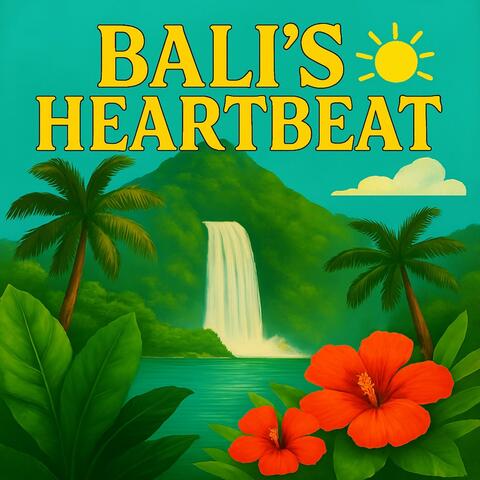 Bali's Heartbeat
