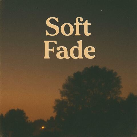 Soft Fade
