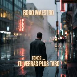 Fonce ... Tu verras plus tard