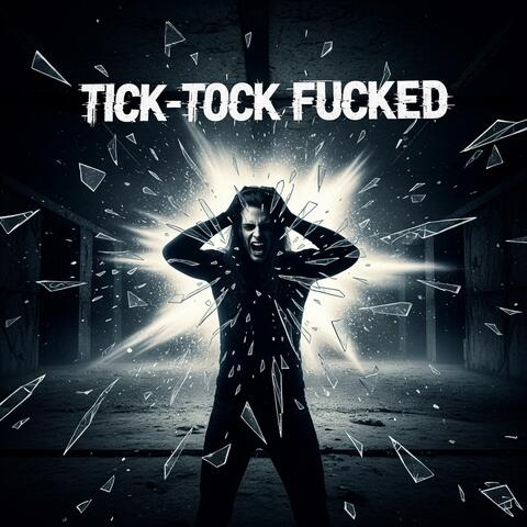 TICK-TOCK Fucked