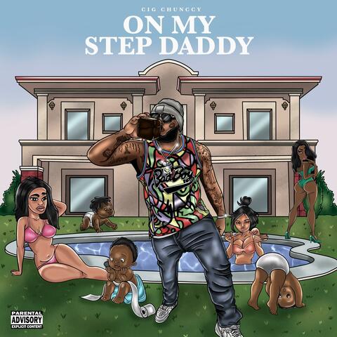 ON MY STEP DADDY
