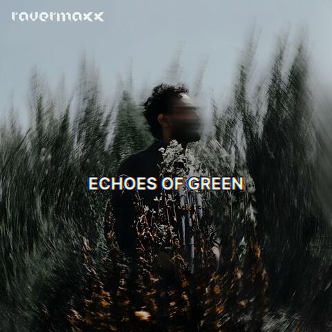 Echoes of Green (Mix Cut)