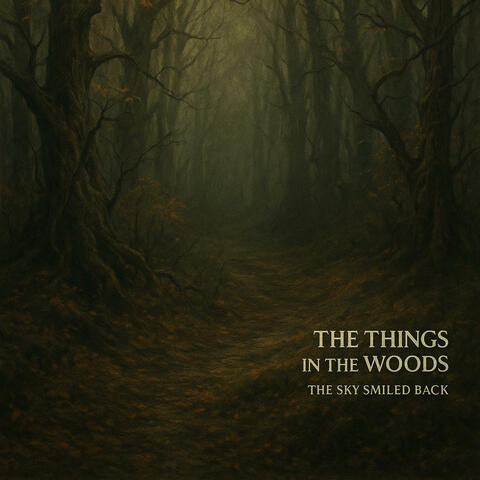 The Things In The Woods