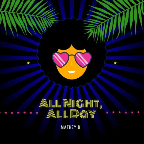 All Night, All Day