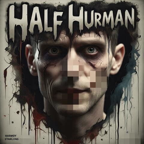 Half human