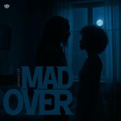 Mad Over