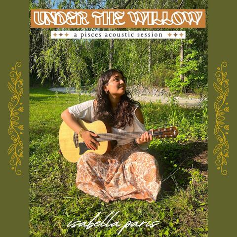 under the willow (a pisces acoustic session)