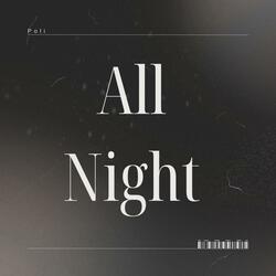 All night