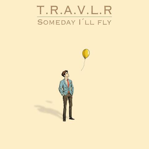 Someday I'll fly
