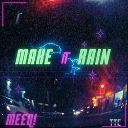 Make It Rain