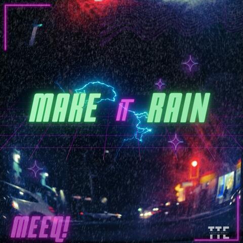 Make It Rain