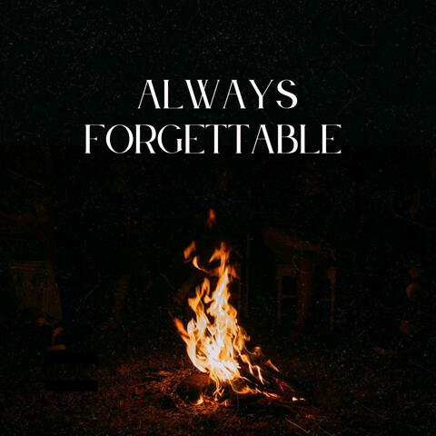 Always Forgettable