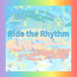 Ride the Rhythm