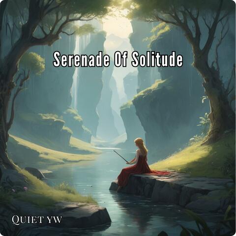 Serenade Of Solitude