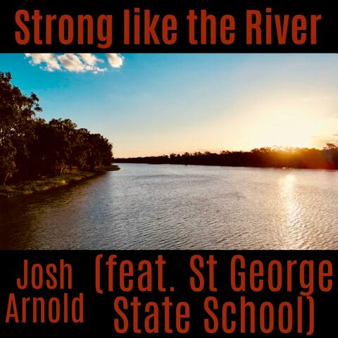 Strong like the River (feat. St George State School)