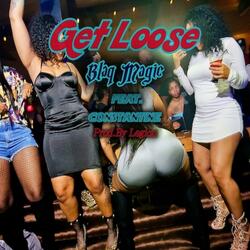 Get Loose (feat. Constantine)