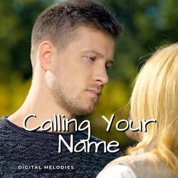 Calling Your Name