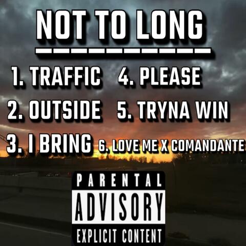 NOT TO LONG