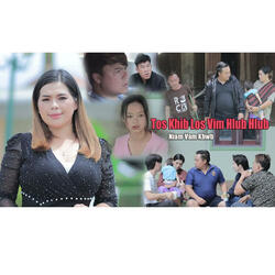Tos Khib Los Vim Hlub Hlub (feat. Malia Vang - Niam Vam Khwb)